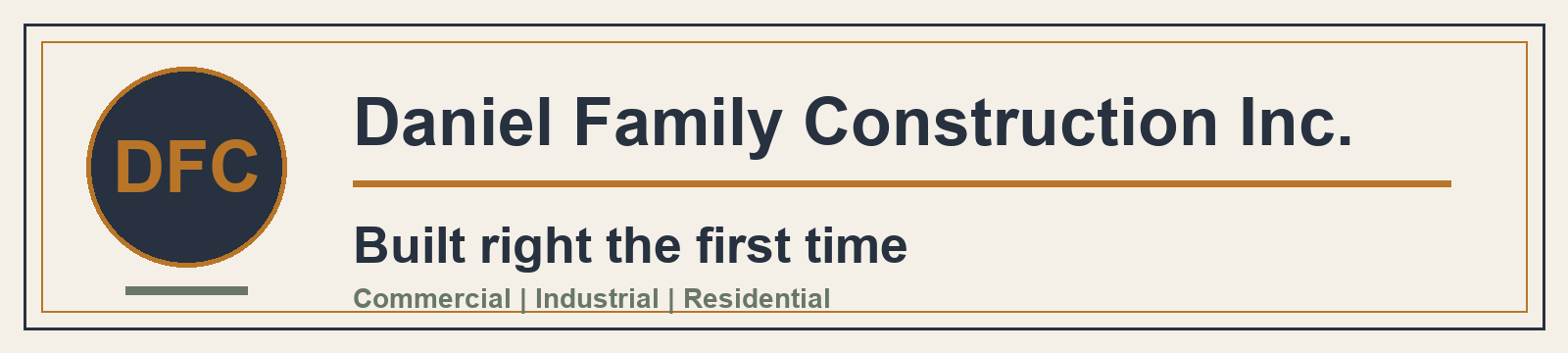 Daniel Family Construction Incorporated - Built right the first time